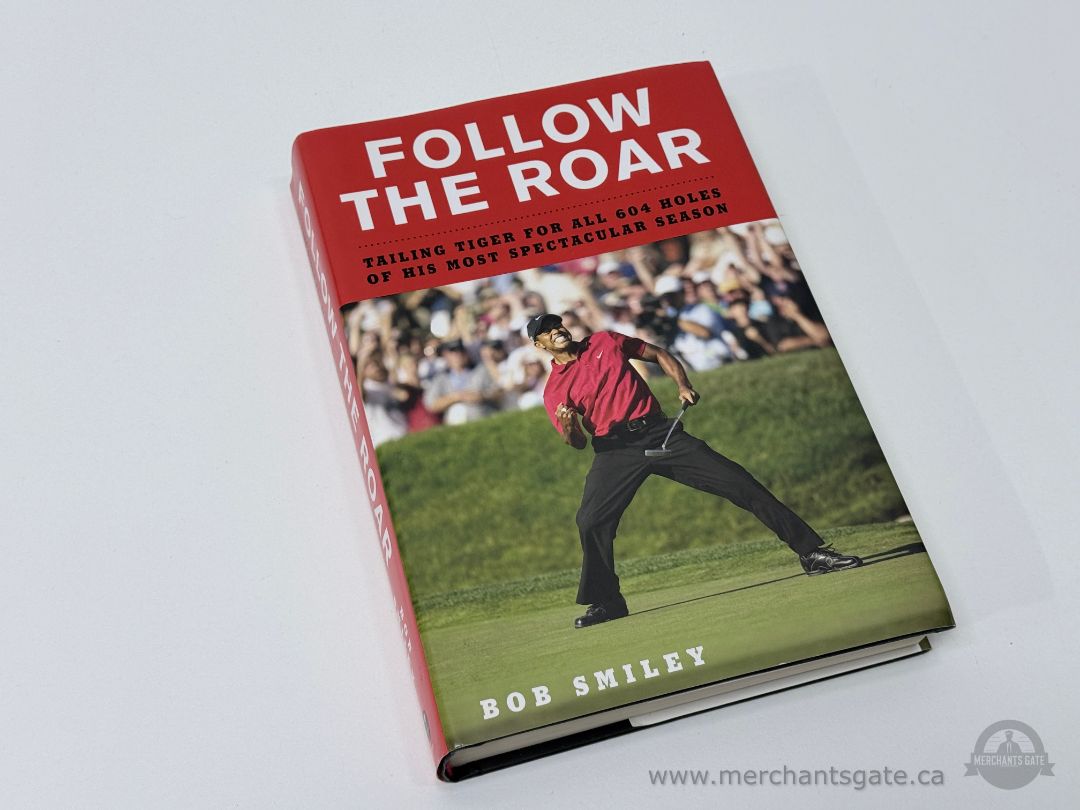 Follow the Roar Bob Smiley Hardcover Golf Book Tailing Tiger Woods Season with Dust Jacket